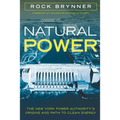 Natural Power: The New York Power Authority's Origins and Path to Clean Energy - Paperback