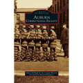 Auburn Correctional Facility - Hardcover