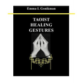 Taoist Healing Gestures - Paperback