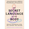 The Secret Language of the Body: Regulate Your Nervous System, Heal Your Body, Free Your Mind - Paperback