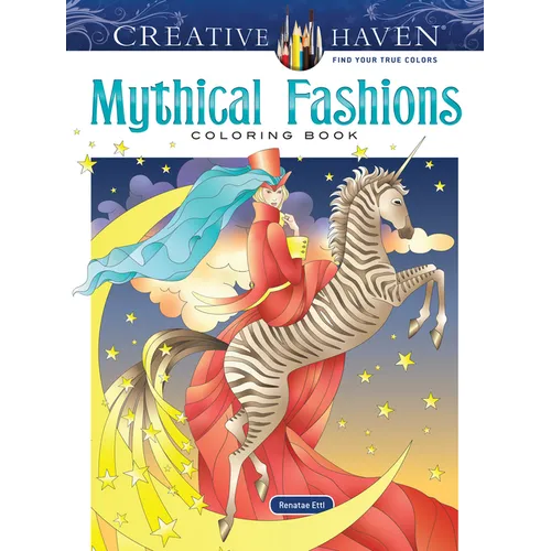 Creative Haven Mythical Fashions Coloring Book - Paperback