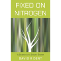 Fixed on Nitrogen: A Scientist's Short Story - Paperback