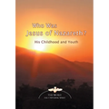 Who Was Jesus of Nazareth?: His Childhood and Youth - Paperback