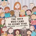 The Mice Who Came to Story Time - Paperback