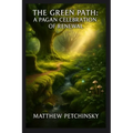 The Green Path: A Pagan Celebration of Renewal - Paperback
