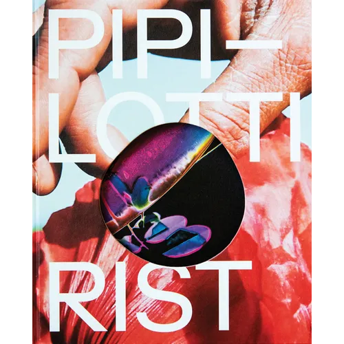 Pipilotti Rist: Open My Glade - Hardcover