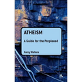 Atheism: A Guide for the Perplexed - Paperback