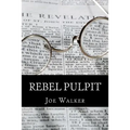 Rebel Pulpit: The Civil War Prison Diary of Lieutenant James Vance Walker - Third Tennessee Confederate Infantry (Vaughn's) - Paperback