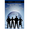 Students' Attitudes, Perceptions, and Expectations toward Instructional Technology in Higher Education: A Diffusion of Innovations - Paperback