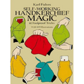 Self-Working Handkerchief Magic: 61 Foolproof Tricks - Paperback