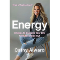 Energy: 8 Steps to Energize Your Life from the Inside Out - Paperback
