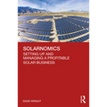 Solarnomics: Setting Up and Managing a Profitable Solar Business - Paperback