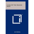 A Log Of The Spanish Main - Paperback