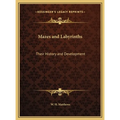 Mazes and Labyrinths: Their History and Development - Hardcover