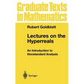 Lectures on the Hyperreals: An Introduction to Nonstandard Analysis - Hardcover