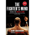 The Fighter's Mind: Inside the Mental Game - Paperback