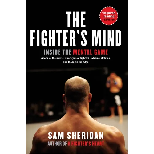 The Fighter's Mind: Inside the Mental Game - Paperback