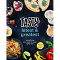 Tasty Latest and Greatest: Everything You Want to Cook Right Now (an Official Tasty Cookbook) - Hardcover
