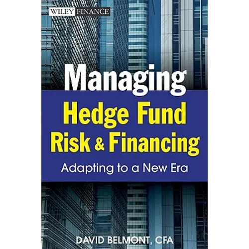 Managing Hedge Fund Risk and F - Hardcover