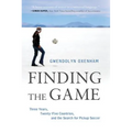 Finding the Game: Three Years, Twenty-Five Countries, and the Search for Pickup Soccer - Hardcover