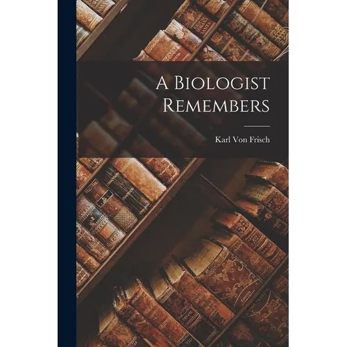 A Biologist Remembers - Paperback