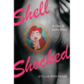 Shell Shocked: A Gen X Love Story - Paperback
