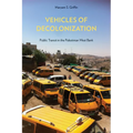 Vehicles of Decolonization: Public Transit in the Palestinian West Bank - Paperback