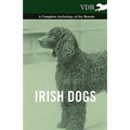 Irish Dogs - A Complete Anthology of the Breeds - Paperback