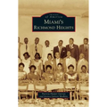 Miami's Richmond Heights - Hardcover