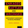 Enraged, Rattled, and Wronged: Entitlement's Response to Social Progress - Paperback