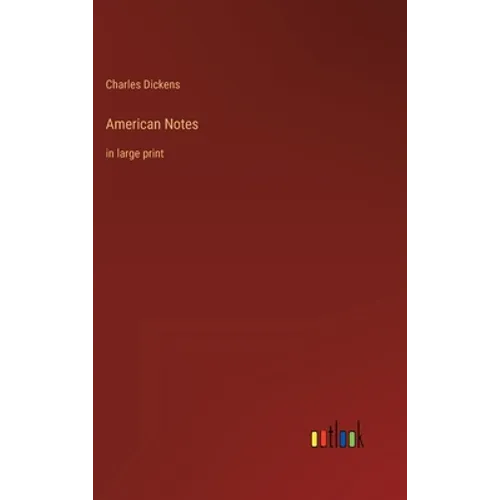 American Notes: in large print - Hardcover