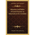 Manners and Rules of Good Society or Solecisms to be Avoided - Paperback