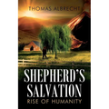Shepherd's Salvation: Rise of Humanity - Paperback