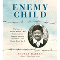 Enemy Child: The Story of Norman Mineta, a Boy Imprisoned in a Japanese American Internment Camp During World War II - Hardcover