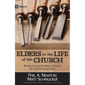 Elders in the Life of the Church: Rediscovering the Biblical Model for Church Leadership - Paperback