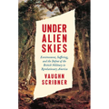 Under Alien Skies: Environment, Suffering, and the Defeat of the British Military in Revolutionary America - Paperback