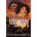 Begonia Brown: A Philadelphia Story - Paperback
