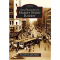 San Francisco's Market Street Railway - Paperback