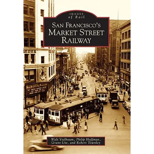 San Francisco's Market Street Railway - Paperback