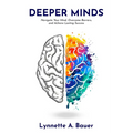 Deeper Minds: Navigate Your Mind, Overcome Barriers, and Achieve Lasting Success - Paperback