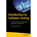 Introduction to Software Testing: A Practical Guide to Testing, Design, Automation, and Execution - Paperback