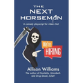 The Next Horseman: A Comedy Playscript for Video Chat - Paperback