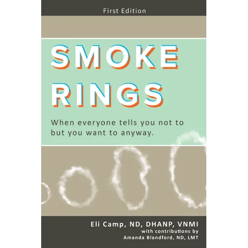 Smoke Rings: When Everyone Tells You Not to But You Want to Anyway. - Mass Market Paperbound