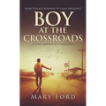 Boy at the Crossroads: From Teenage Runaway to Class President - Paperback