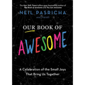 Our Book of Awesome: A Celebration of the Small Joys That Bring Us Together - Hardcover