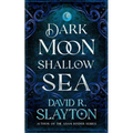 Dark Moon, Shallow Sea - Paperback