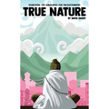 True Nature: The Wise Woman in Nepal and Searching the Himalayas for Enlightenment - Hardcover