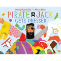 Pirate Jack Gets Dressed - Hardcover
