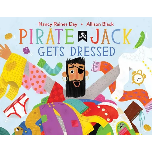 Pirate Jack Gets Dressed - Hardcover