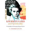 Kierkegaard and Spirituality: Accountability as the Meaning of Human Existence - Paperback